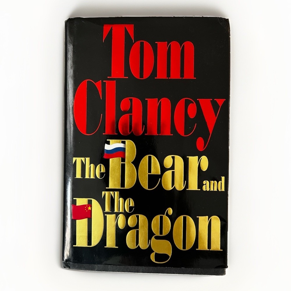 The Bear and the Dragon – Tom Clancy – First Edition First Printing Hardcover DJ